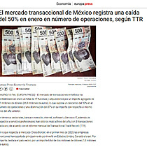 El mercado transaccional de Mxico registra una cada del 50% en enero en nmero de operaciones, segn TTR